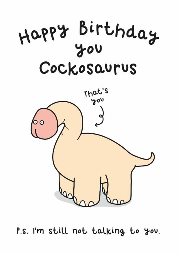 Rude Cock Birthday Card - Cockosaurus - Quarrel Birthday Card created by Twisted Haggis