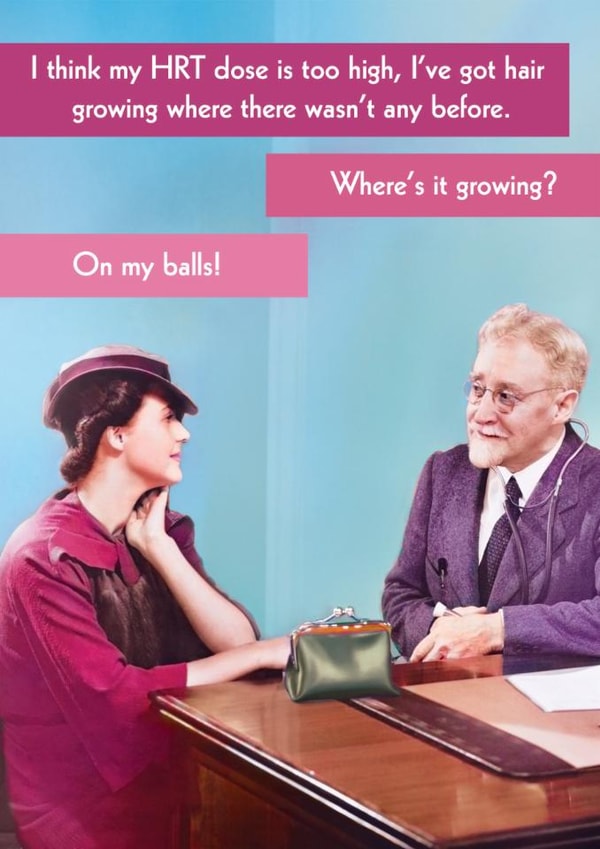 Funny Birthday Card - Menopause - HRT - Hairy Balls created by Quitting Hollywood