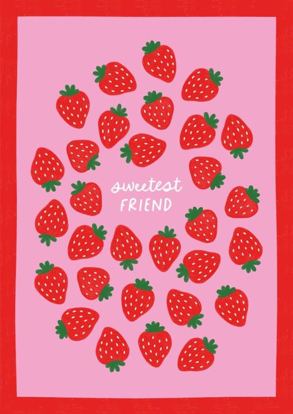 Cute Love & Friendship/Just Because Card - Sweetest Friend - Strawberries created by Jess Shah