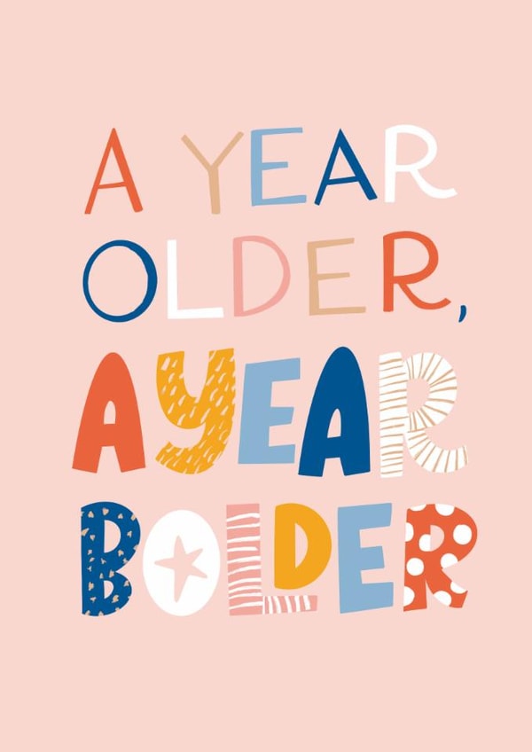 Fun Birthday Card - A Year Older A Year Bolder - Colorful Typographic Lettering created by Hanna Symonovych