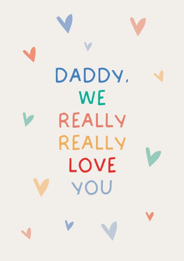 Classic Birthday Card - For Daddy - We Really Really Love You created by Puns and Needles