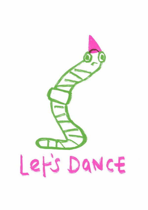 Funny Birthday Card - Let's Dance - Unbothered Worm created by Lucy Maggie Designs