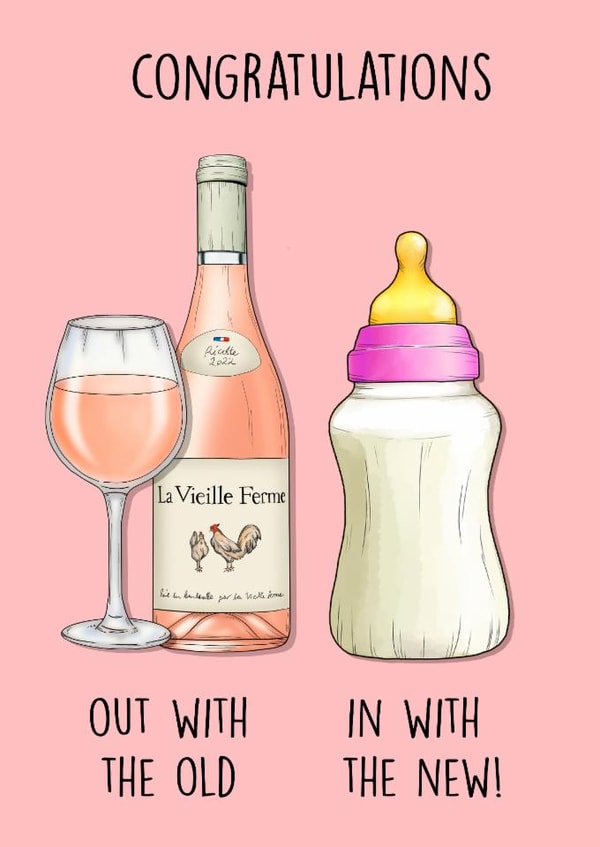 Funny New Baby Card - Out With The Chicken Wine - In With The Milk Bottles created by Poppy & Mabel