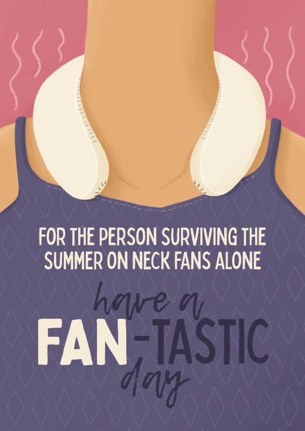 Funny Birthday Card - Heat Wave - Neck Fan Survival created by Sian Moore Illustration