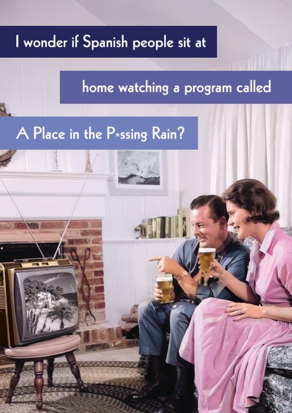 Funny Birthday Card - A Place In The Pissing Rain created by Quitting Hollywood