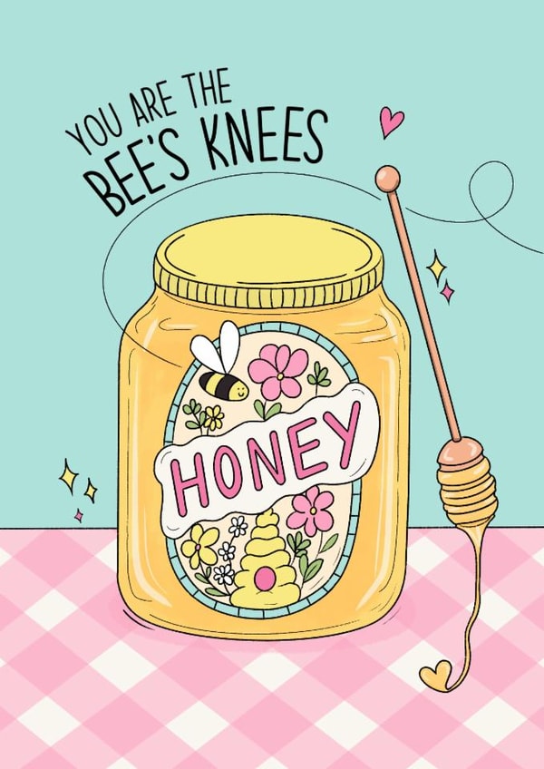 Cute Love Card – You Are The Bee’s Knees Honey, Bee, Honey, Anniversary, Partner created by By Emma Dearling