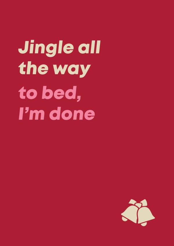 Funny Christmas Card - For Introverts - Jingle All the Way to Bed created by Bev O'Connor || @oconnordesign