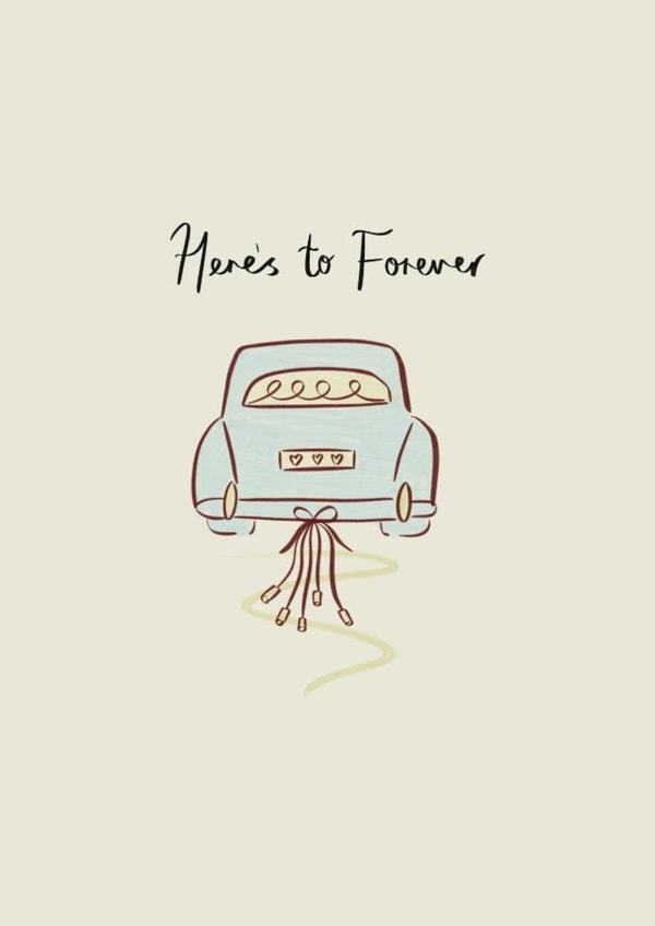 Wedding Card for Newly Weds - Vintage Car - Here’s To Forever created by Charlotte charlotteroyalart@outlook.com
