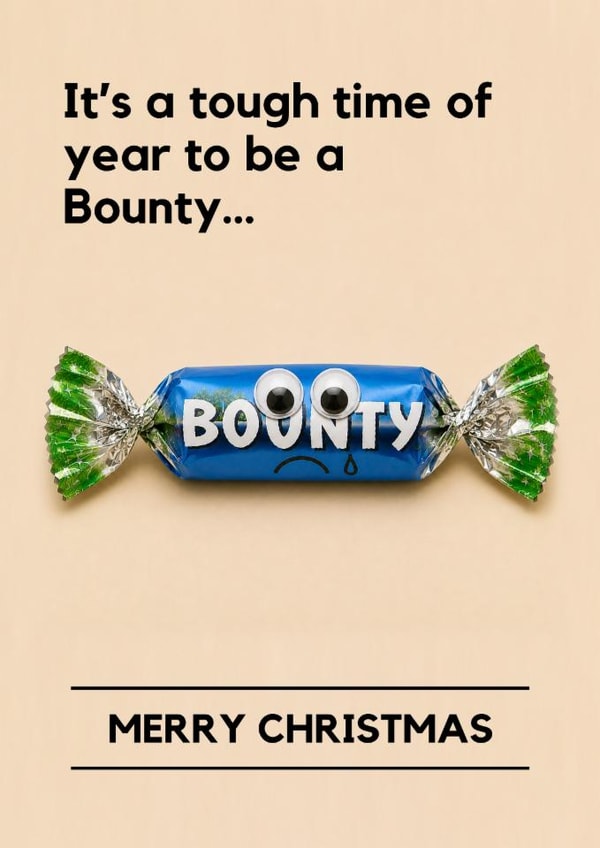 Funny Christmas Card – Last Bounty in the Celebrations Tub - Chocolate created by Lemonade Insight