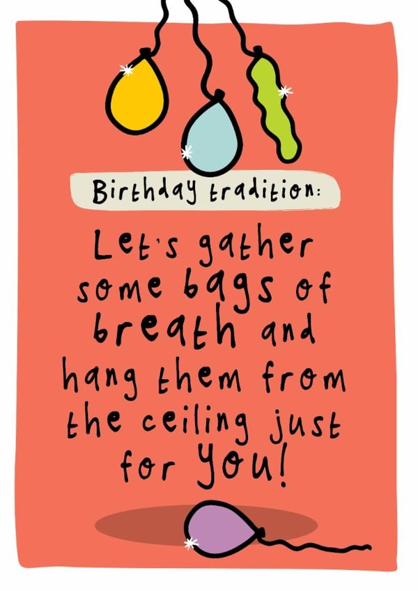 Funny Birthday Card - Bags Of Breath - Absurd Silly Humour - Balloons created by Bow & Bell