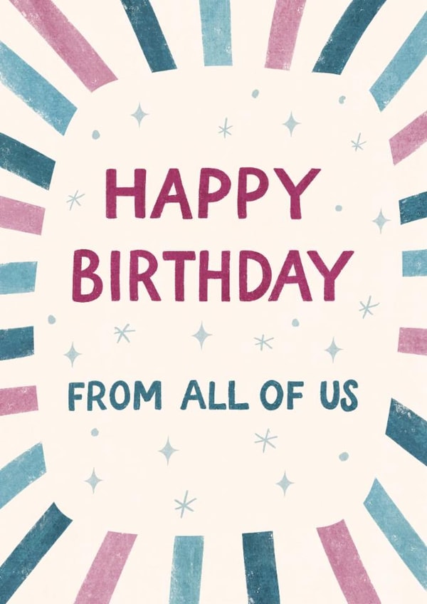 Classic Birthday Card - From All Of Us created by Silky Rose Design