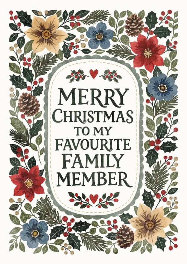 Merry Christmas To My Favourite Family Member - Christmas Florals created by The Merry Giraffe