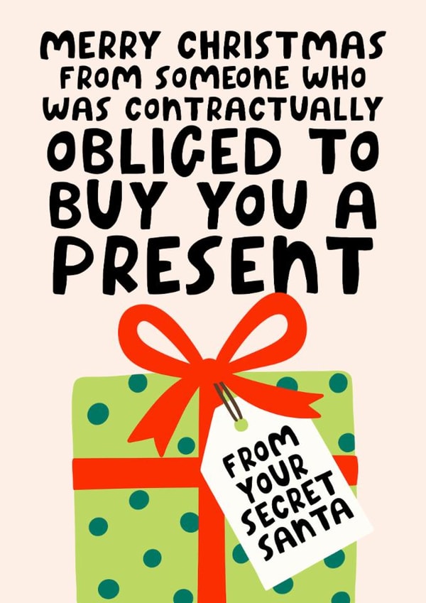Funny Secret Santa Christmas Card - Contractually Obliged To Buy You A Present created by Studio Doodles