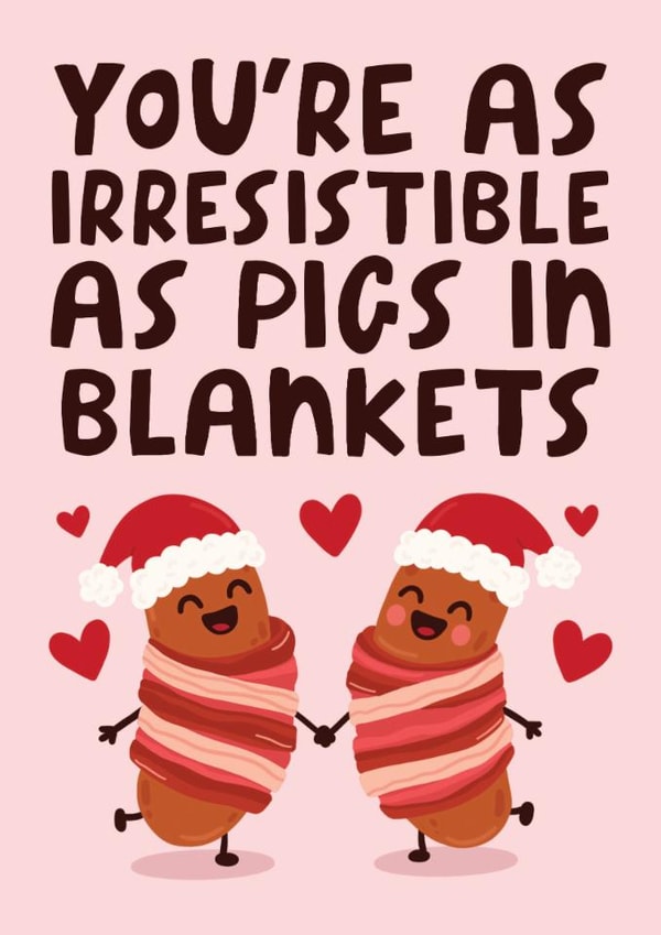 Cute Christmas Card - You're As Irresistible As Pigs In Blankets created by Studio Doodles