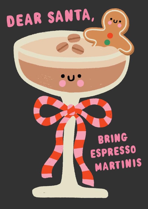 Dear Santa, Bring Espresso Martinis Christmas Card created by by Rosie Banton