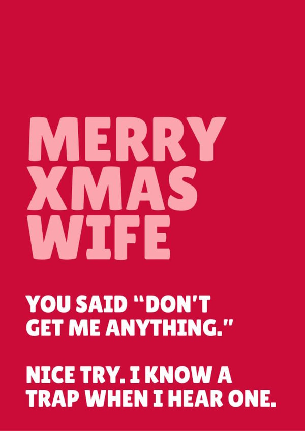 Funny Christmas Card - For Wife - "Don't Get Me Anything" created by Blush & Blossom 