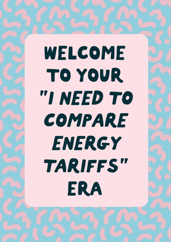 Funny New Home Card - For Friends - Energy Tariffs Era Card created by Sweetlove Press