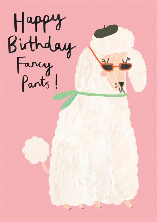 Cute Birthday Card - Fancy Pants - Poodle created by Darcie Olley