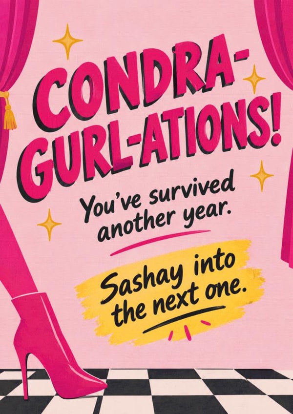Funny Birthday Card for Friend – ‘Condra-Gurl-ations!’ Sashay Away created by Oh Jeez!