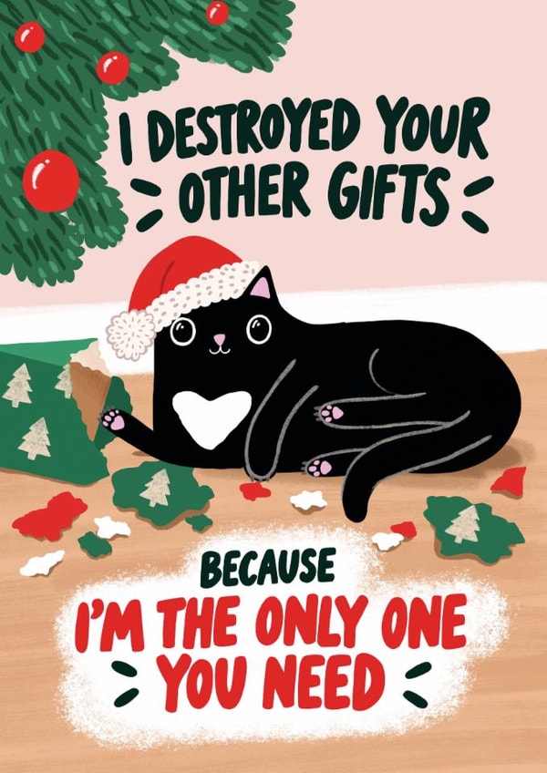 Funny Cat Christmas Card – I Destroyed Your Other Gifts created by Forever Funny