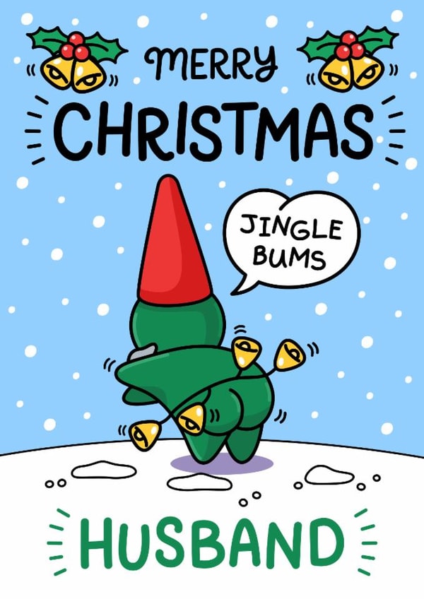 Funny Christmas Card - For Husband - Jingle Bums created by Cheeky Legends