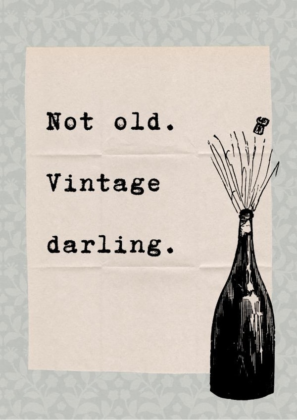 Funny Birthday Card - Not Old Vintage Darling, Fine Wine Birthday Card created by Helen Aveyard