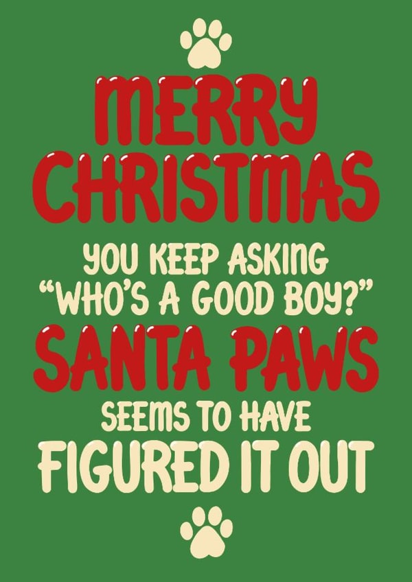 Funny Dog Christmas Card - Santa Paws - Good Boy Puppy created by Louise Burgoyne