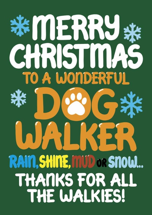 Cute Christmas Card - Dog Walker - Thanks For All The Walkies created by Louise Burgoyne