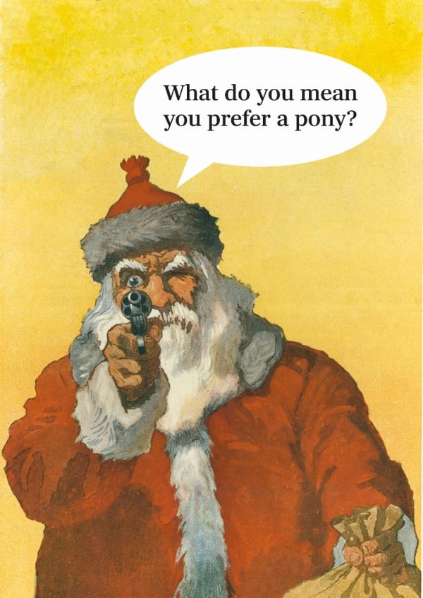 Funny Santa Christmas Card – Naughty Santa – I Wanted A Pony created by Rusty Pencil
