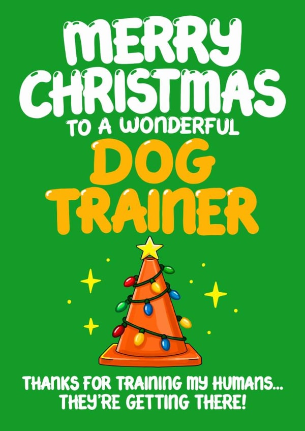 Funny Christmas Card - Dog Trainer created by Louise Burgoyne