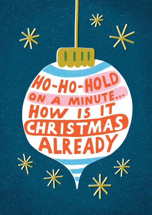 Funny Decoration Christmas Card - Ho Ho Hold on a Minute created by Sunpatch Society