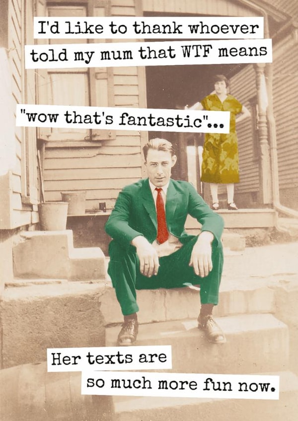 Funny Birthday/Just Because Card - For Mum - WTF Means Wow That’s Fantastic created by Raven's Rest Studio