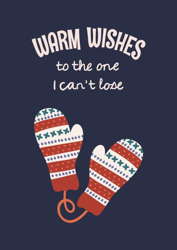 Heartfelt Christmas Card - Cozy Mittens - Warm Wishes to the One I Can't Lose created by Rubina Quadri